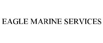 EAGLE MARINE SERVICES