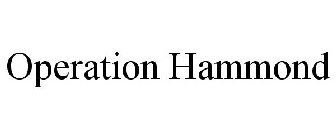 OPERATION HAMMOND