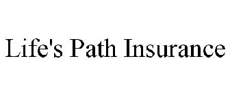 LIFE'S PATH INSURANCE