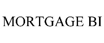 MORTGAGE BI