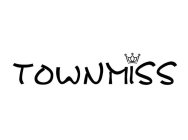 TOWNMISS