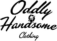 ODDLY HANDSOME CLOTHING