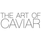 THE ART OF CAVIAR