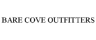BARE COVE OUTFITTERS