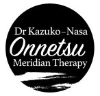 DR KAZUKO-NASA ONNETSU MERIDIAN THERAPY