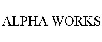 ALPHA WORKS