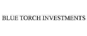 BLUE TORCH INVESTMENTS