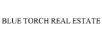 BLUE TORCH REAL ESTATE