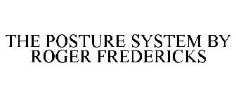 THE POSTURE SYSTEM BY ROGER FREDERICKS