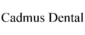 CADMUS DENTAL