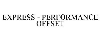 EXPRESS - PERFORMANCE OFFSET