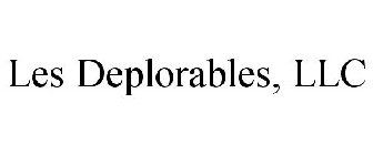 LES DEPLORABLES, LLC