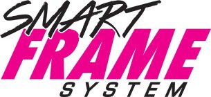 SMART FRAME SYSTEM