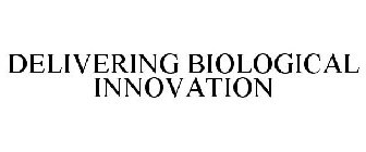 DELIVERING BIOLOGICAL INNOVATION