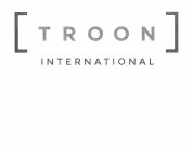 TROON INTERNATIONAL