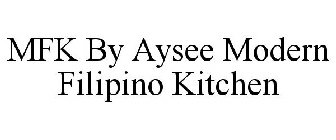 MFK BY AYSEE MODERN FILIPINO KITCHEN