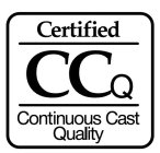 CERTIFIED CCQ CONTINUOUS CAST QUALITY