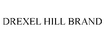 DREXEL HILL BRAND