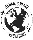 DYNAMIC PLACE VACATIONS