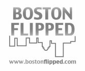 BOSTON FLIPPED