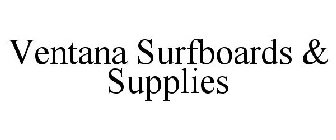 VENTANA SURFBOARDS & SUPPLIES