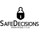 SAFEDECISIONS KNOW WHERE IT'S AT