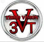 THIRD VISION 3 V T