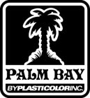 PALM BAY BY PLASTICOLOR INC.