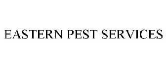 EASTERN PEST SERVICES