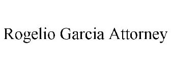 ROGELIO GARCIA ATTORNEY