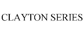 CLAYTON SERIES