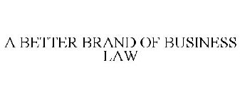 A BETTER BRAND OF BUSINESS LAW
