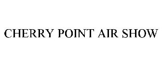 CHERRY POINT AIR SHOW