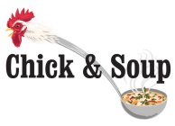 CHICK AND SOUP