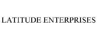 LATITUDE ENTERPRISES