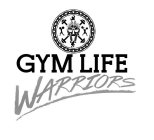 GYM LIFE WARRIORS