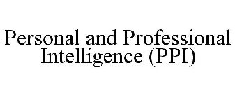 PERSONAL AND PROFESSIONAL INTELLIGENCE (PPI)