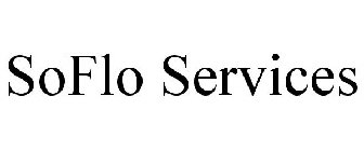 SOFLO SERVICES