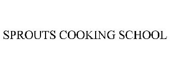 SPROUTS COOKING SCHOOL