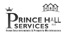PRINCE HALL SERVICES LLC HOME IMPROVEMENTS & PROPERTY MAINTENANCE