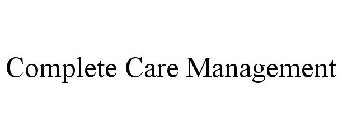 COMPLETE CARE MANAGEMENT