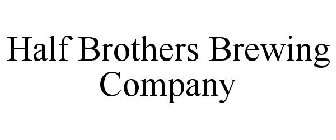 HALF BROTHERS BREWING COMPANY