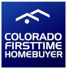 COLORADO FIRST TIME HOME BUYER
