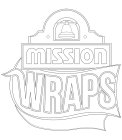 MISSION WRAPS