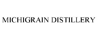 MICHIGRAIN DISTILLERY