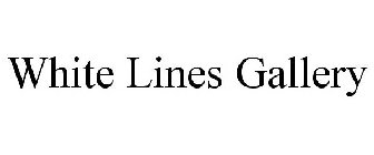 WHITE LINES GALLERY