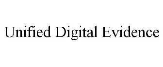 UNIFIED DIGITAL EVIDENCE