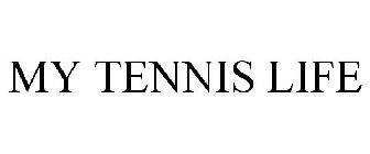 MY TENNIS LIFE