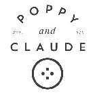 POPPY AND CLAUDE EST. 010.