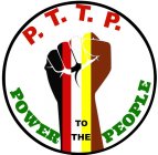 P.T.T.P. POWER TO THE PEOPLE